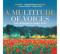 Sospiri A Multitude of Voices: WWI Centenary in Choral Song (CD) Album