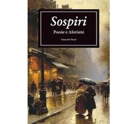 Sospiri. Poesie e Aforismi