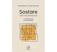 Sostare nell'imperfezione. L'inadeguatezza come possibilità - 202