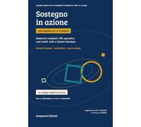 Sostegno in azione: Scuola secondaria di primo e secondo grado. Elaborati completi, PEI operativi, casi svolti, UdA e lezioni simulate