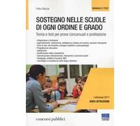 Sostegno nelle scuole di ogni ordine e grado. Teoria e test per prove concorsuali e professione