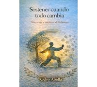 Sostener cuando todo cambia: Nutrición y taichí en el Alzheimer