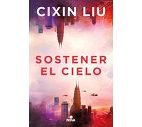 Sostener el cielo / To Hold Up the Sky