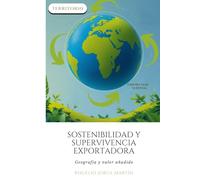 Sostenibilidad y supervivencia exportadora: Geografía y valor añadido