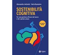 Sostenibilità cognitiva. Per una gestione efficace del lavoro e del capitale umano