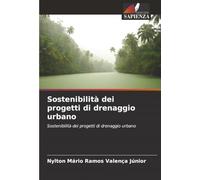Sostenibilità dei progetti di drenaggio urbano: Sostenibilità dei progetti di drenaggio urbano