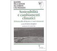 Sostenibilità e cambiamenti climatici. Il protocollo di Kyoto e i suoi strumenti