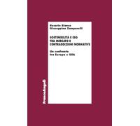 Sostenibilità e ESG tra mercato e contraddizioni normative. Un confronto tra Europa e Usa