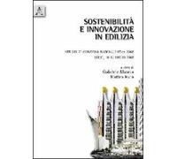 Sostenibilità e innovazione in edilizia. Atti del 7° Convegno nazionale ISTeA 2008 (Lerici, 10-12 luglio 2008)