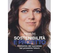 Sostenibilità e profitto. Il binomio del successo nel prossimo futuro