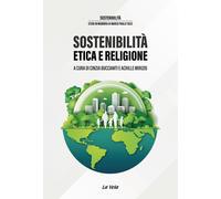 Sostenibilità. Etica e religione - [La Vela (Viareggio)]