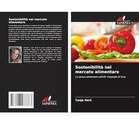 Sostenibilità nel mercato alimentare: Lo spreco alimentare nell'UE: l'esempio di Graz