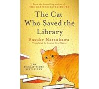 Sosuke Natsukawa The Cat Who Saved the Library (Tascabile)