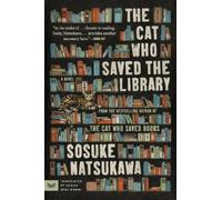 Sosuke Natsukawa The Cat Who Saved the Library (Tascabile)