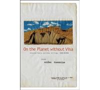 Sotère Torregian On the Planet without Visa (Tascabile)