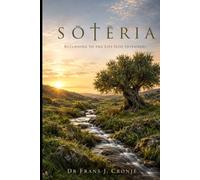SŌTĒRIA: Returning to the Life God Intended