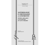 Soteriologie e cristologie a confronto. Pietro Abelardo e Guglielmo di Saint-Thierry