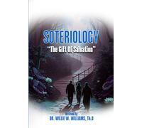 SOTERIOLOGY: The Gift of Salvation