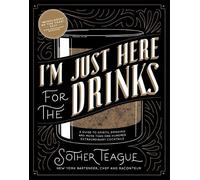 Sother Teague I'm Just Here for the Drinks (Copertina rigida)