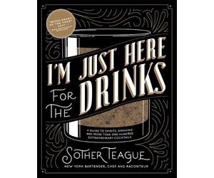 Sother Teague I'm Just Here for the Drinks (Copertina rigida)