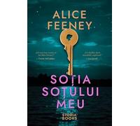 Sotia sotului meu - Alice Feeney, Editie in limba romana