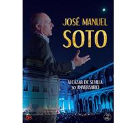 SOTO, JOSE MANUEL - ALCAZAR DE.. -ANNIVERS-