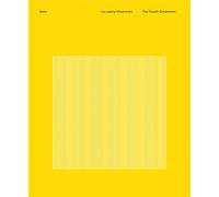 Soto: La cuarta dimension / The Fourth Dimension: The Forth Dimension