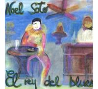 Soto, Noel - El Rey Del Blues