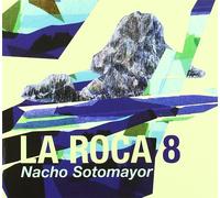 SOTOMAYOR, NACHO - LA ROCA 8 -DIGI-