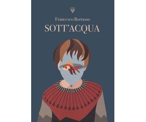 SOTT'ACQUA - Borrasso Francesco - 2023 - Perrone