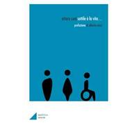 Sottile è la vita...