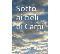 Sotto ai cieli di Carpi