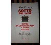Sotto berlusconi diario di un’americana a roma 2001-2006