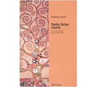 Sotto falso nome. Scienziate italiane ebree (1938-1945)