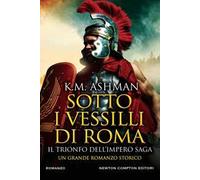 Sotto i vessilli di Roma. Il trionfo dell'impero saga