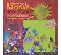 Sotto il baobab. Ediz. italiana e wolof