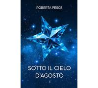 Sotto il cielo d'agosto