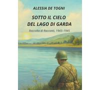 Sotto il cielo del Lago di Garda