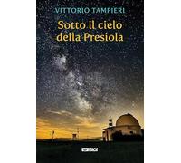 Sotto il cielo della Presiola