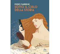 Sotto il cielo della storia