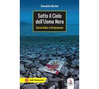 Sotto il cielo dell'uomo nero. Serial killer a Portovenere