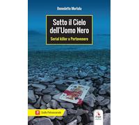Sotto il cielo dell'uomo nero. Serial killer a Portovenere