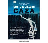 Sotto il cielo di Gaza - Capovilla Nandino, Tusset Betta