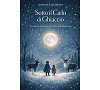 Sotto il Cielo di Ghiaccio: Fiabe e Leggende del Natale Nordico