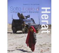 Sotto il cielo di Herat. La Brigata Sassari in Afghanistan