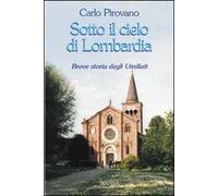 Sotto il cielo di Lombardia. Breve storia degli Umiliati