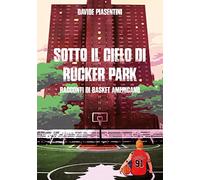 Sotto il cielo di Rucker Park