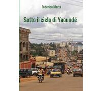 Sotto il cielo di Yaoundé