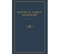 Sotto il cielo egiziano