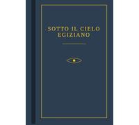 Sotto il Cielo Egiziano